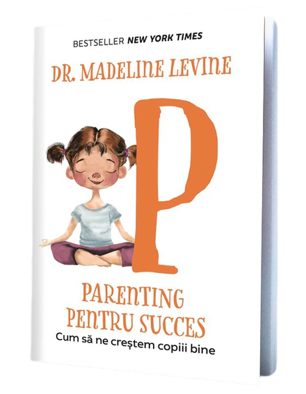Parenting pentru succes | Madeline Levine De La Carturesti Carti Dezvoltare Personala 2023-10-01