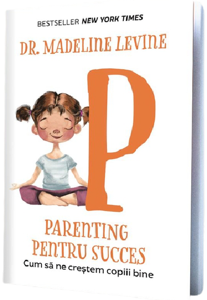 PDF Parenting pentru succes | Madeline Levine carturesti.ro Carte
