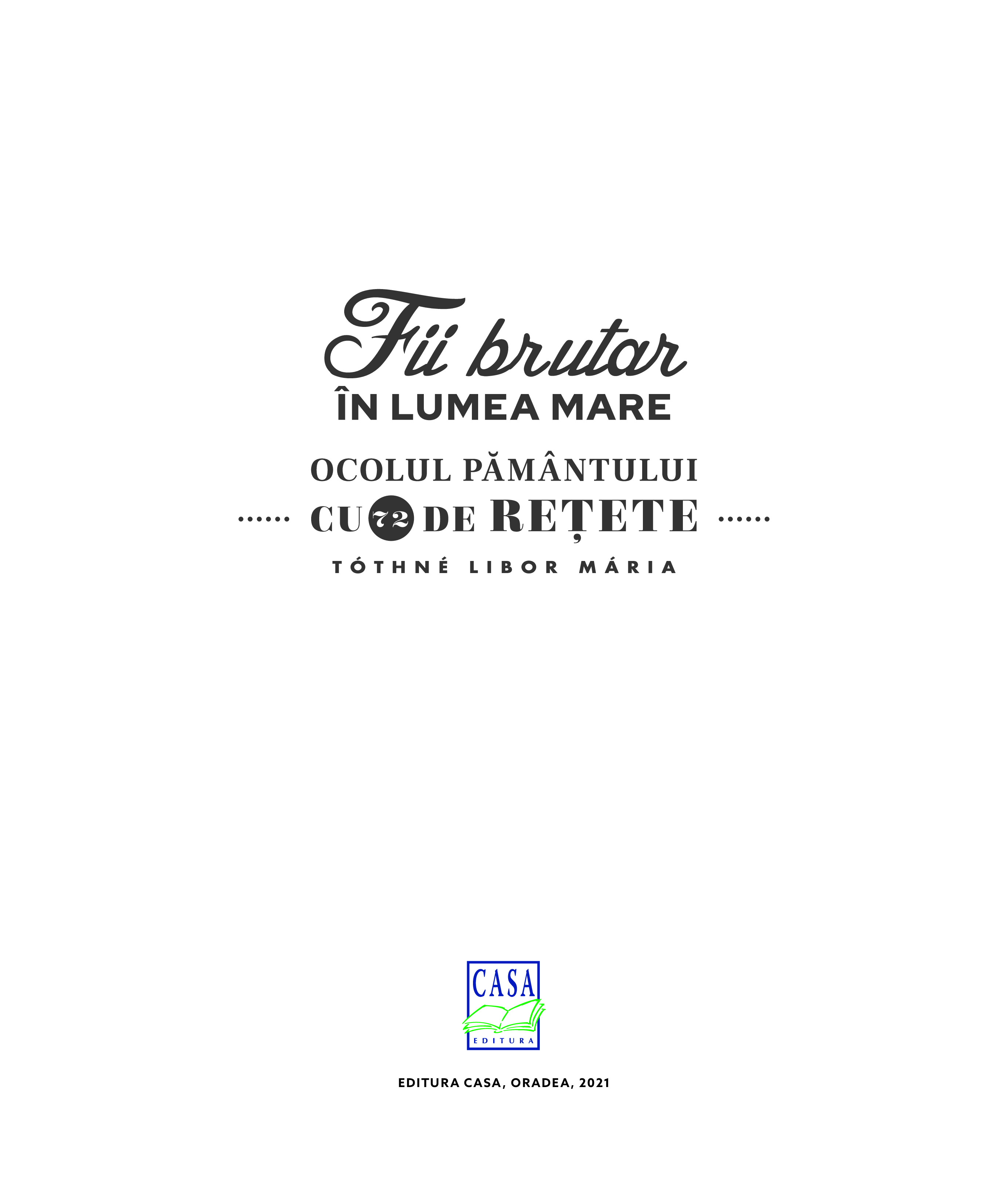 Fii brutar in lumea mare | Tothne Libor Maria - 1 | YEO