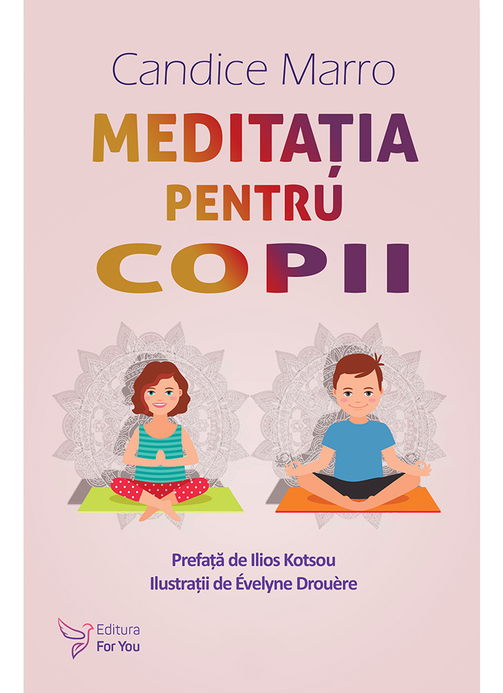 Meditatia pentru copii | Candice Marro carturesti.ro Carte