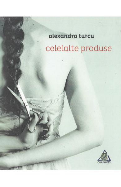 Celelalte produse | Alexandra Turcu