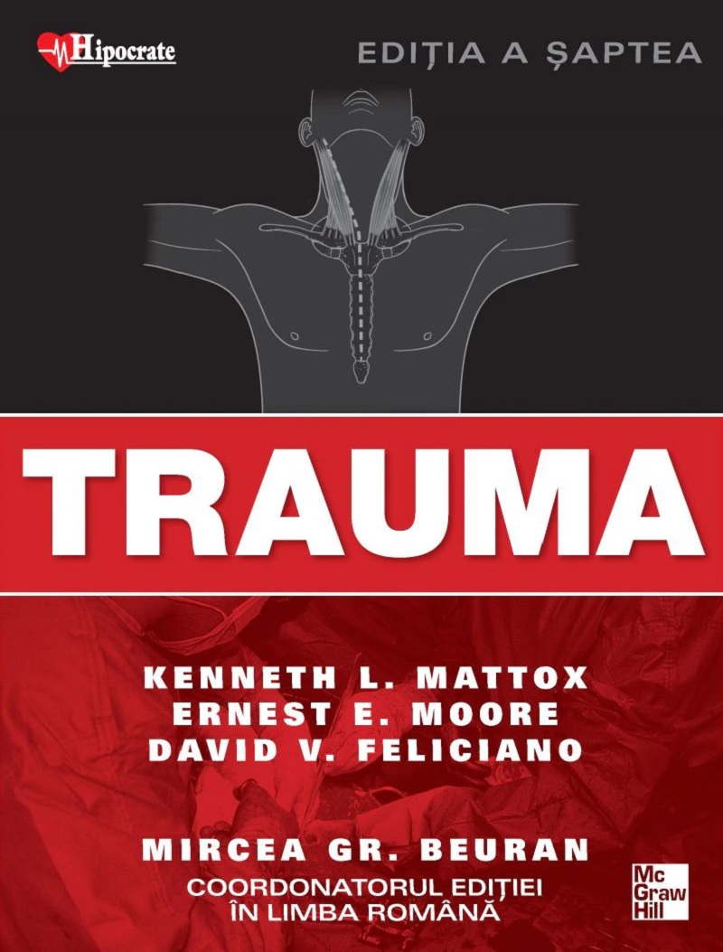 Trauma. Tratat si atlas | Kenneth Mattox, Ernest Moore, David Feliciano Atlas 2022