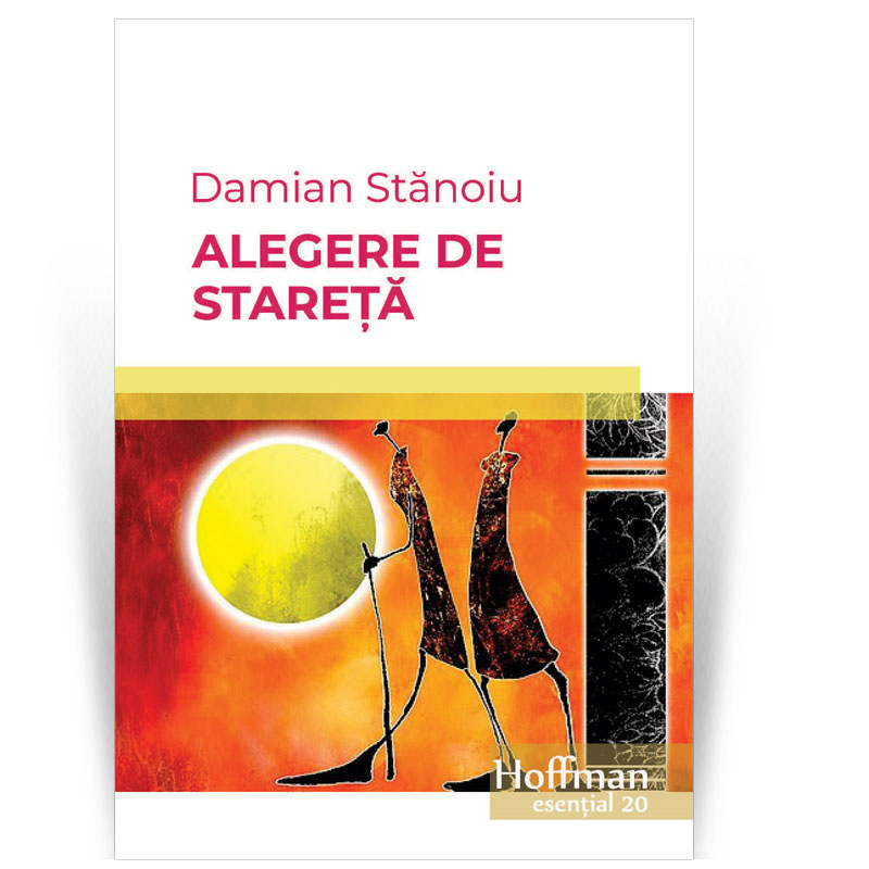 Alegere de stareta | Damian Stanoiu
