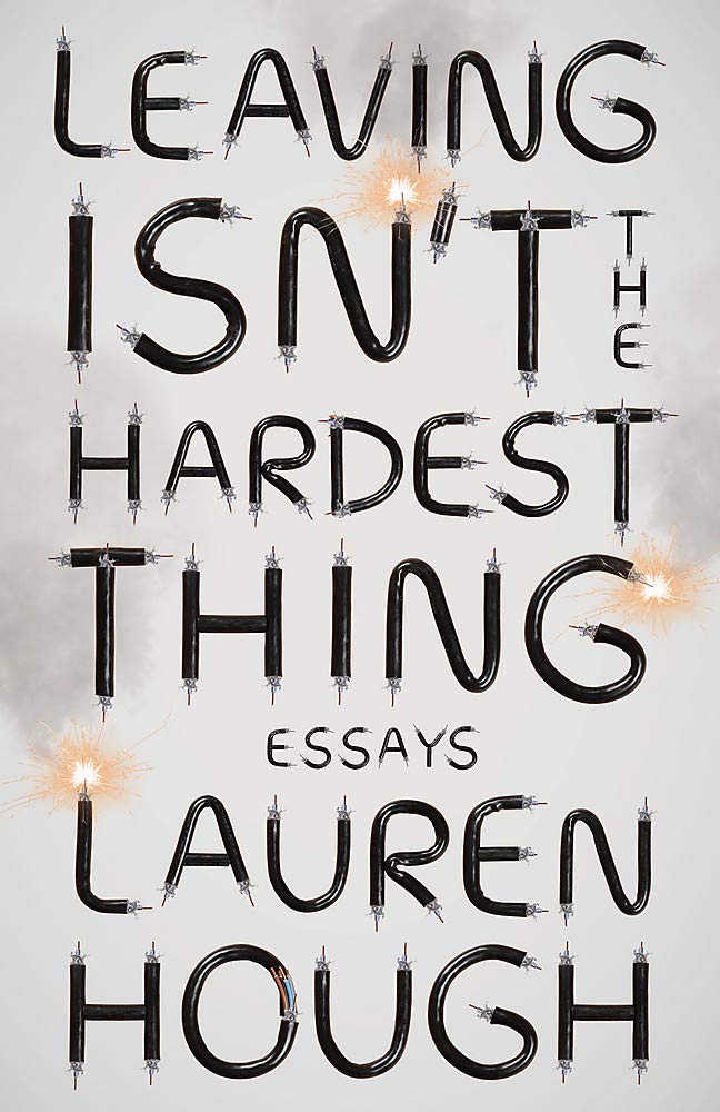 Leaving Isn\'t the Hardest Thing | Lauren Hough