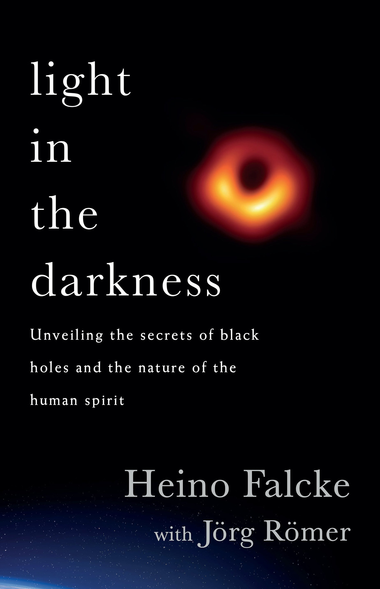 Light in the Darkness | Heino Falcke, Joerg Roemer