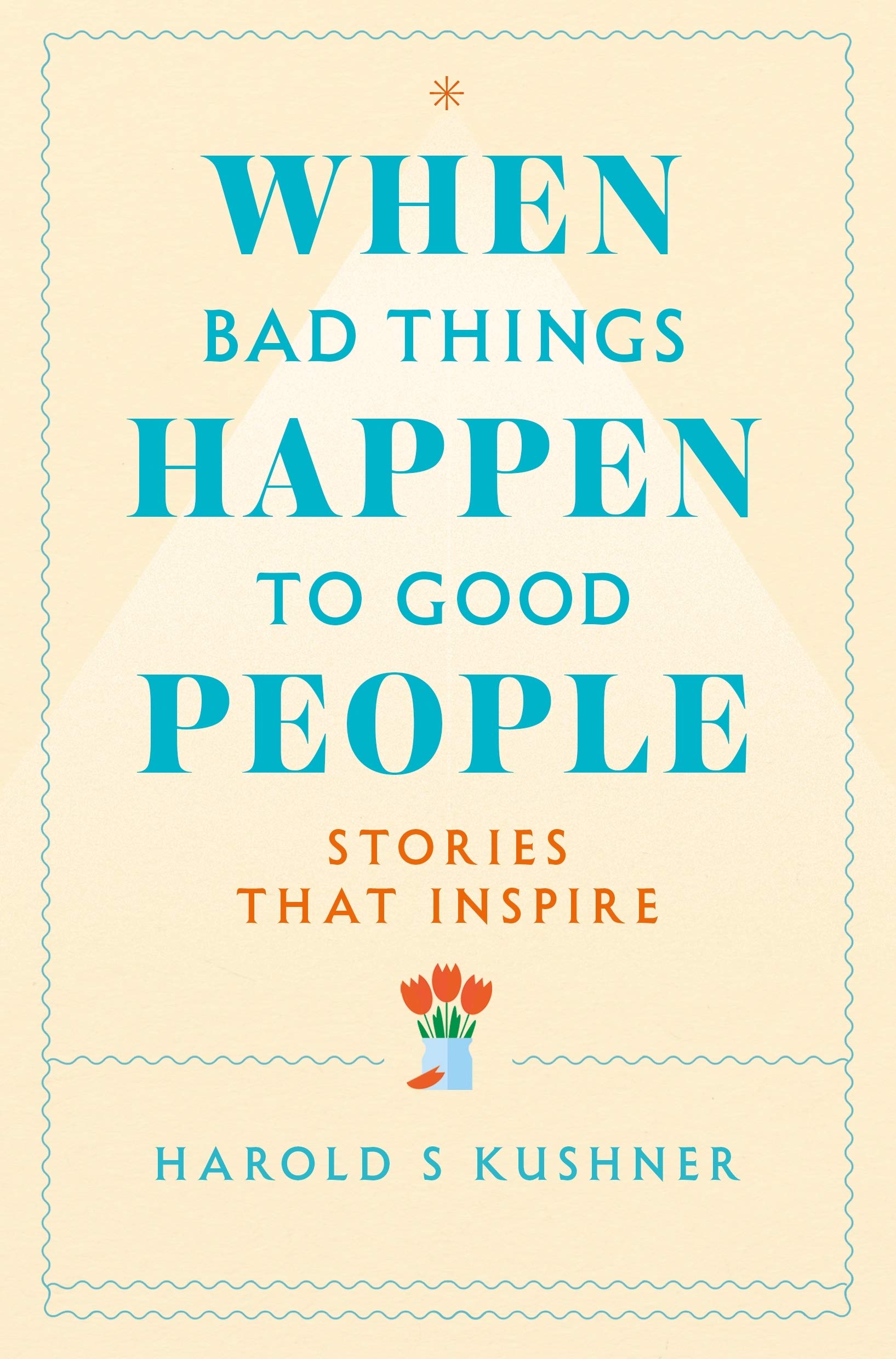 When Bad Things Happen to Good People | Harold Kushner