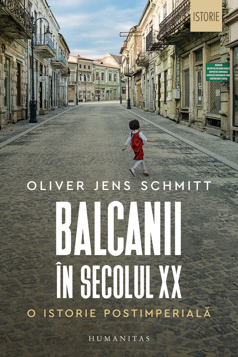 Balcanii in secolul XX | Oliver Jens Schmitt carturesti.ro poza bestsellers.ro