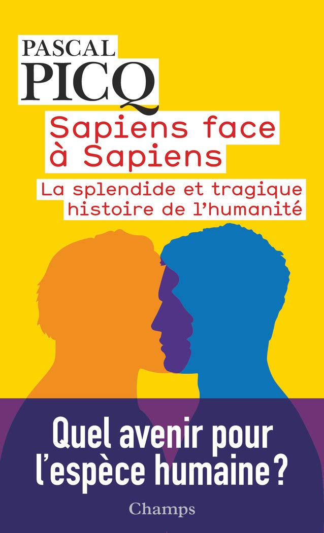 Sapiens face a Sapiens | Pascal Picq