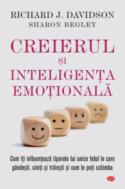 Creierul si inteligenta emotionala | Sharon Begley, Richard J. Davidson carturesti.ro Carte