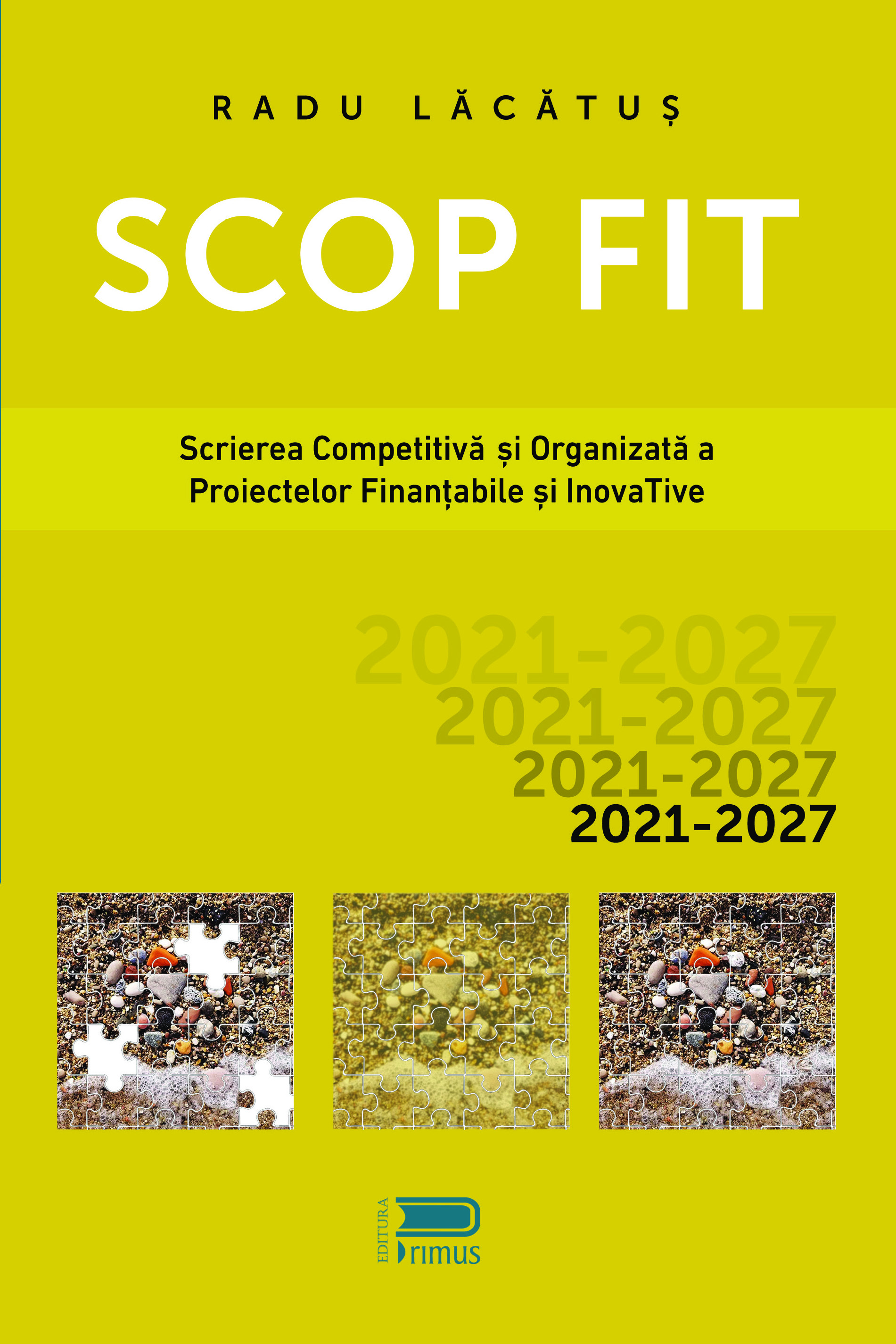 SCOP FIT: Scrierea competitiva si organizata a proiectelor finantabile si inovative | Radu Lacatus