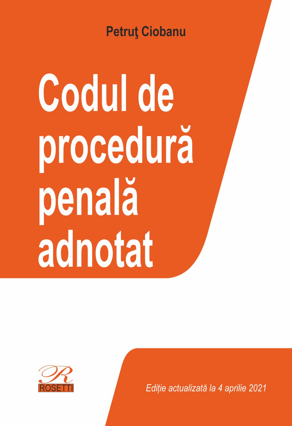 Codul de procedura penala adnotat | Petrut Ciobanu carturesti 2022