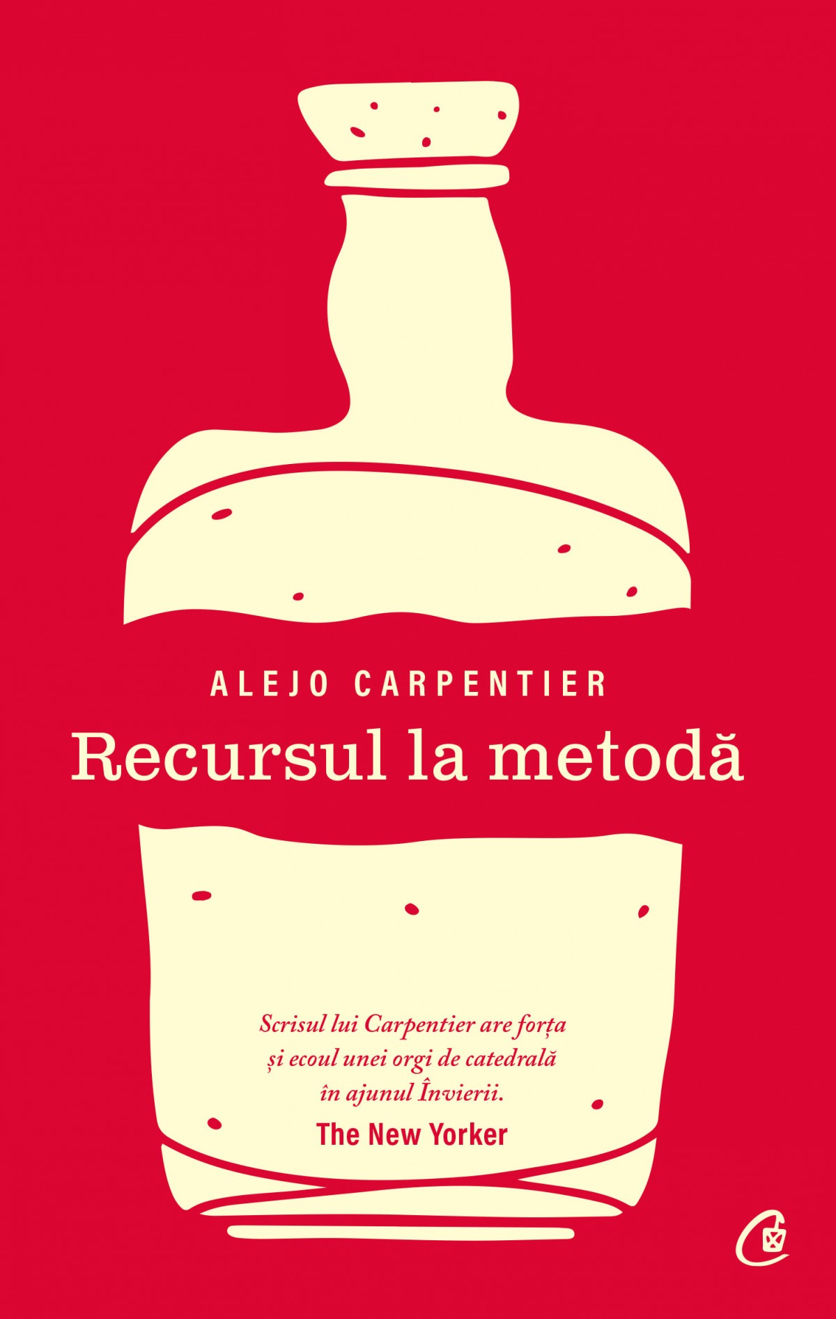 Recursul la metoda | Alejo Carpentier