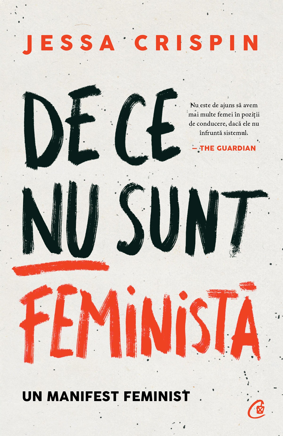 De ce nu sunt feminista | Jessa Crispin carturesti.ro