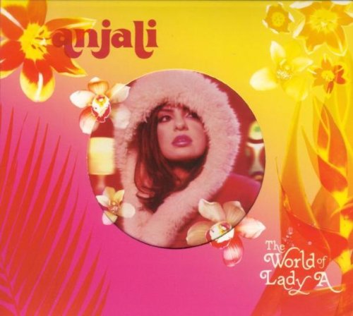 The World of Lady A | Anjali