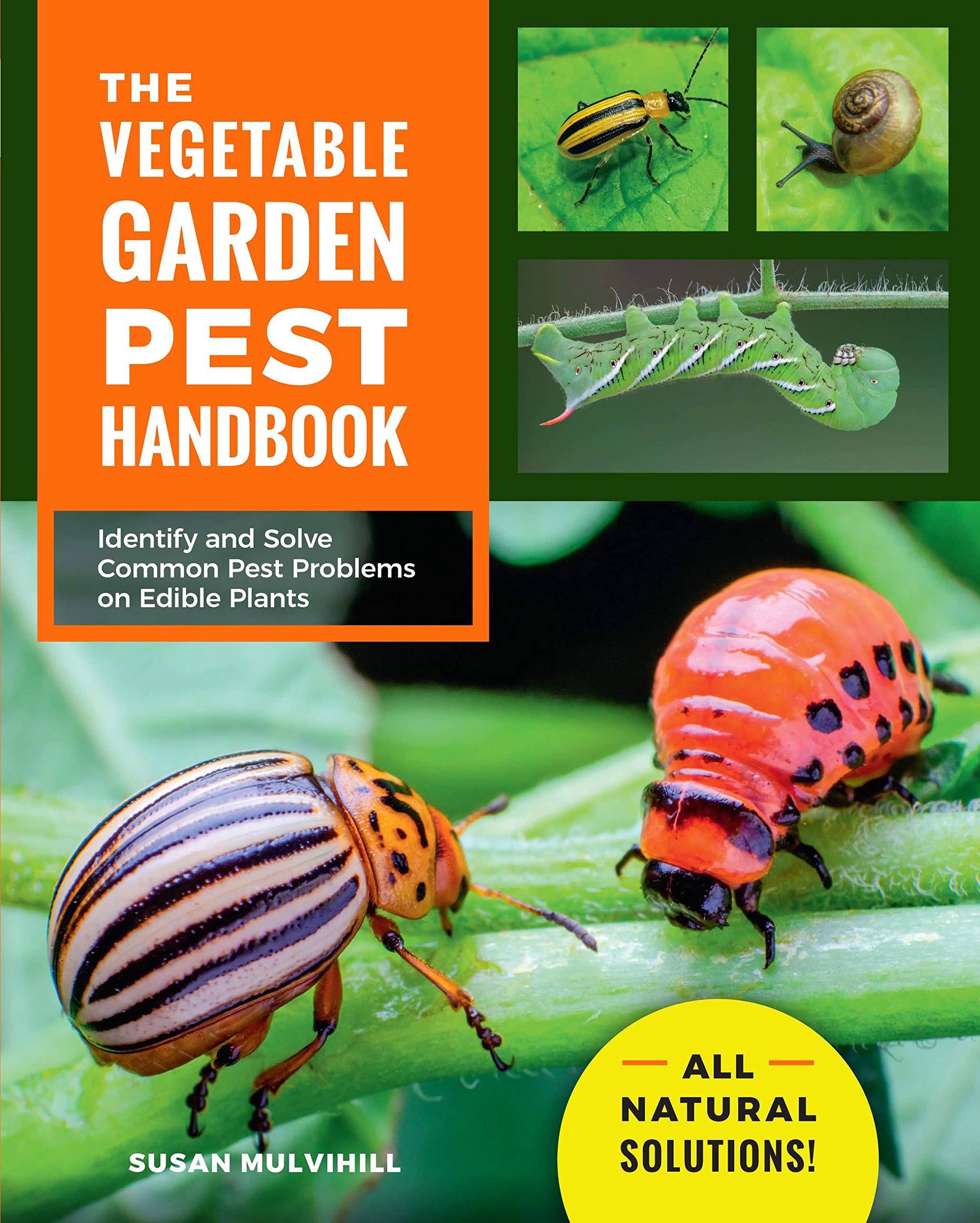 The Vegetable Garden Pest Handbook | Susan Mulvihill