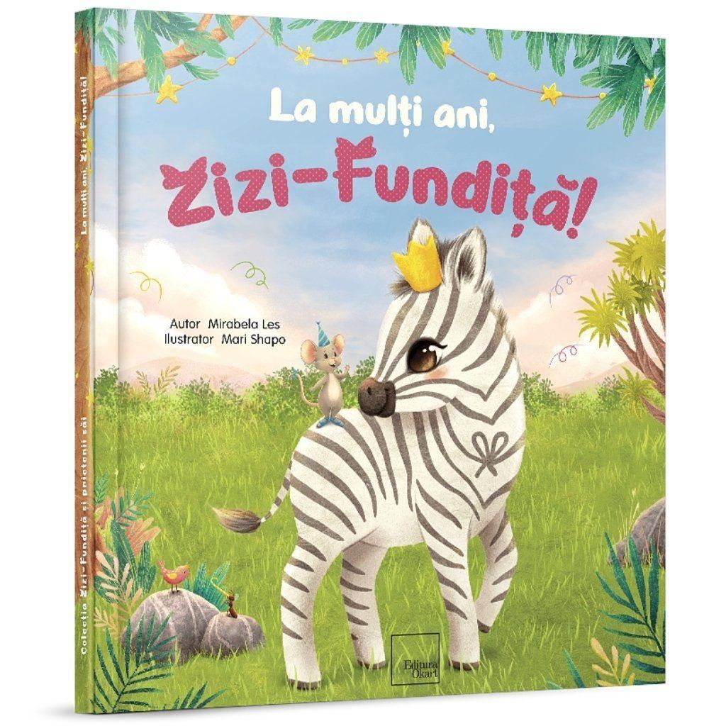 PDF La multi ani, Zizi-Fundita! | Mirabela Les carturesti.ro Carte