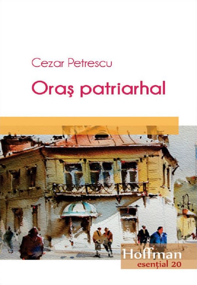Oras patriarhal | Cezar Petrescu carturesti.ro imagine 2022