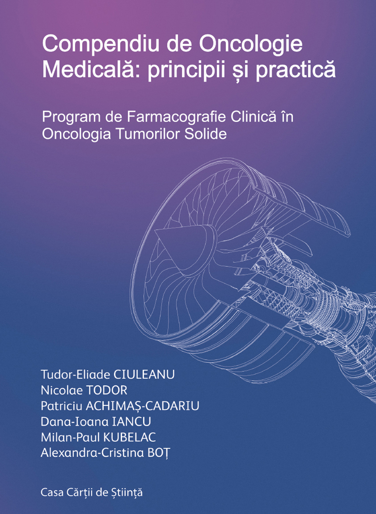 Compendiu de Oncologie Medicala: principii si practica | Tudor-Eliade Ciuleanu, Nicolae Todor carturesti 2022