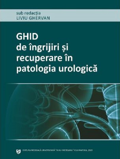 Ghid de ingrijiri si recuperare in patologia urologica | Liviu Ghervan