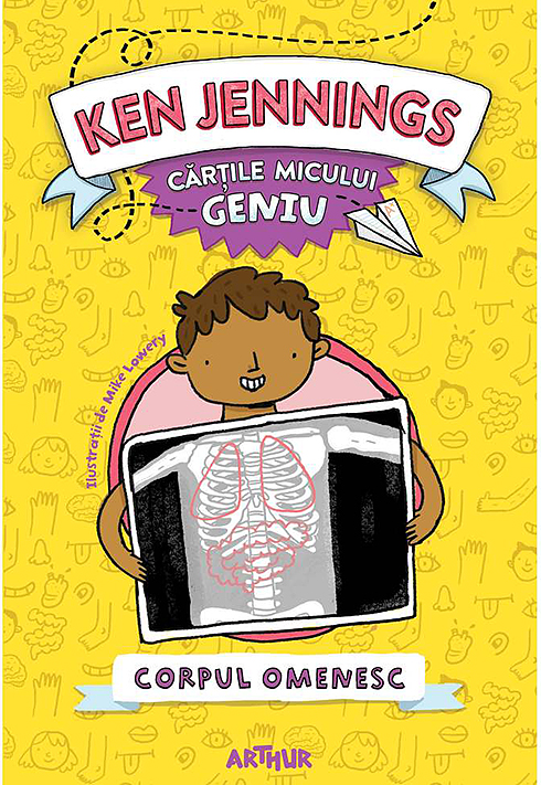 Cartile micului geniu: Corpul omenesc de Ken Jennings