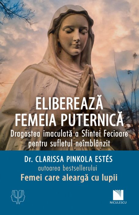 Elibereaza femeia puternica | Clarissa Pinkola Estes carturesti.ro poza bestsellers.ro