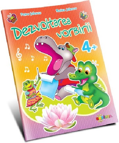 Dezvoltarea vorbirii 4+ | Petru Jelescu, Raisa Jelescu