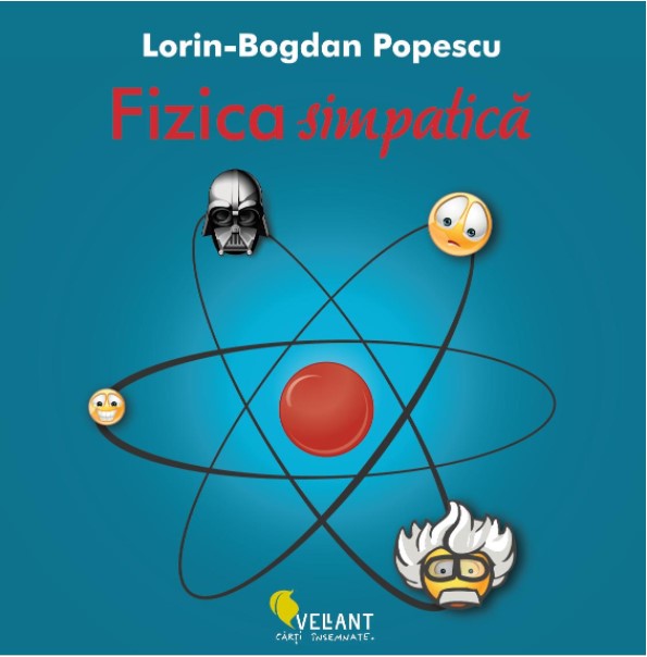 Fizica simpatica | Lorin Bogdan-Popescu carturesti.ro imagine 2022