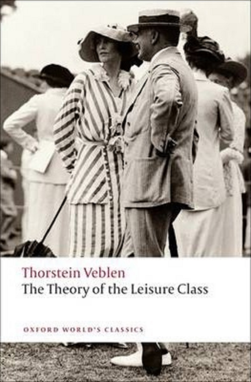 The Theory of the Leisure Class | Thorstein Veblen