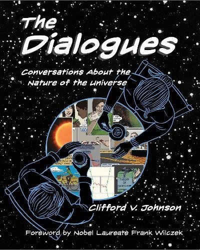 The Dialogues - Conversations About the Nature of the Universe | Clifford V. Johnson, Frank Wilczek