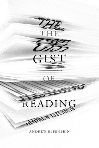 The Gist of Reading | Andrew Elfenbein