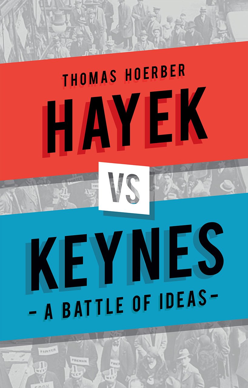 Hayek vs Keynes - A Battle of Ideas | Thomas Hoerber
