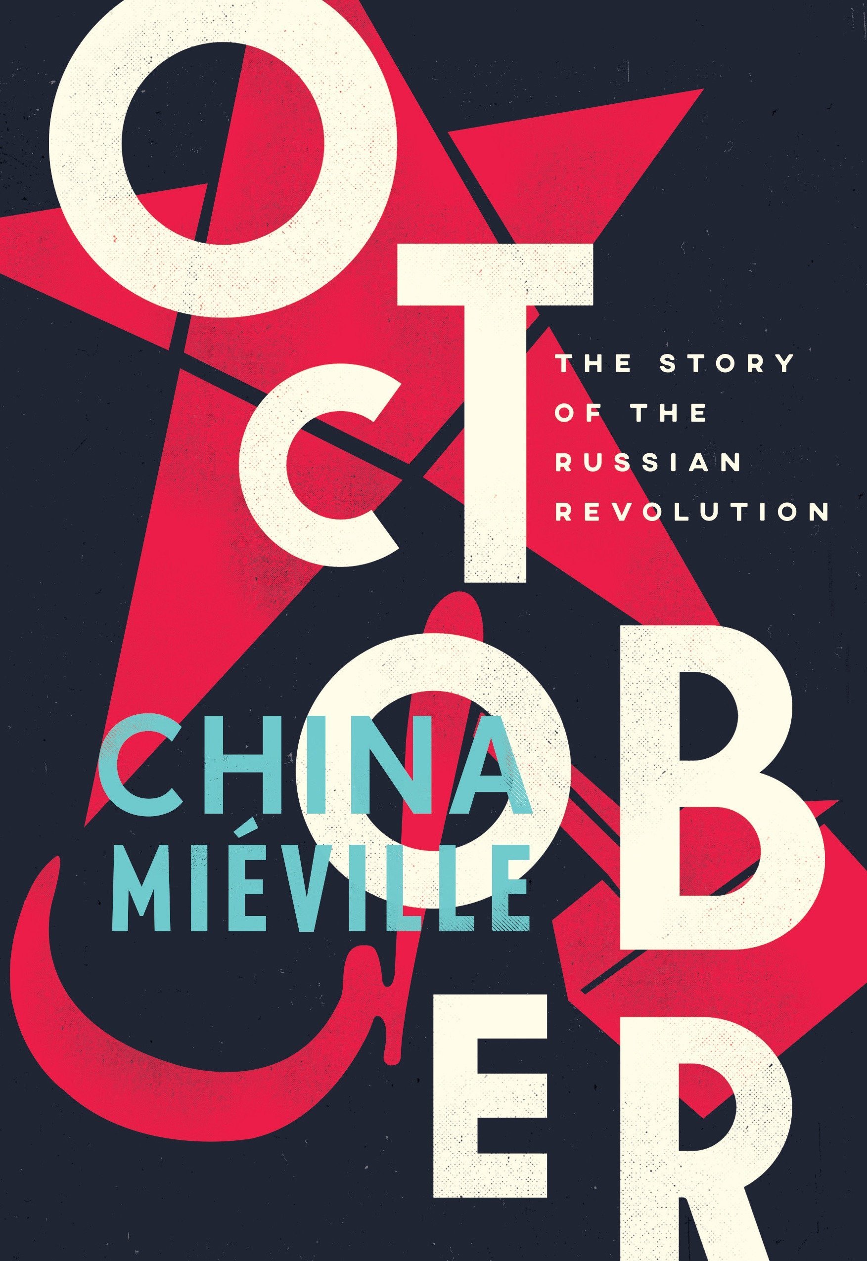 October - The Story of the Russian Revolution | China Mieville