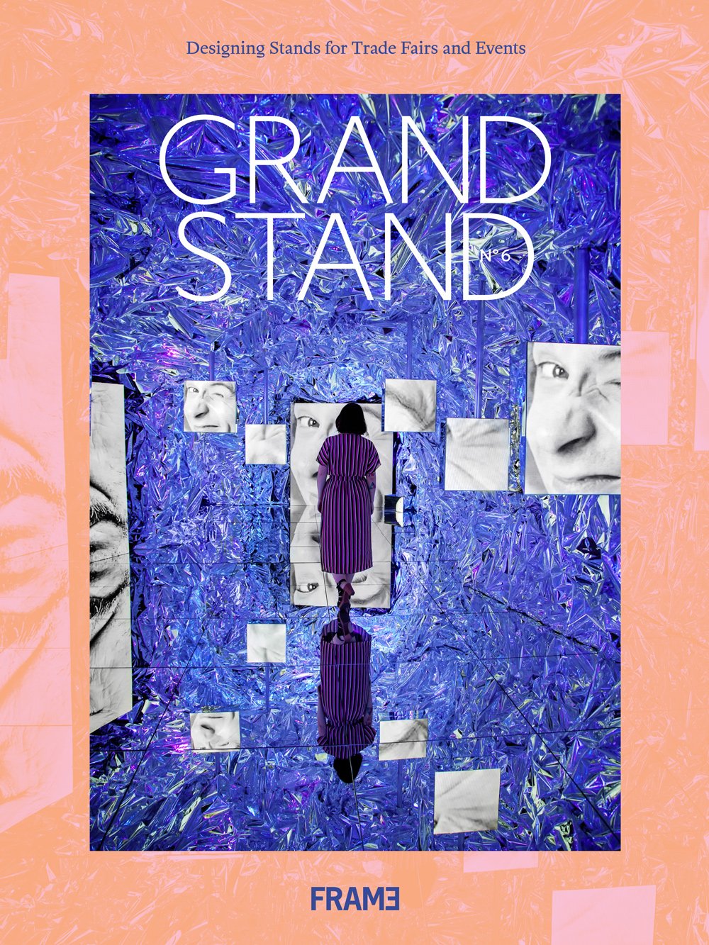 Grand Stand 6: Designing Stands for Trade Fairs and Events | Ana Martins, Evan Jehl