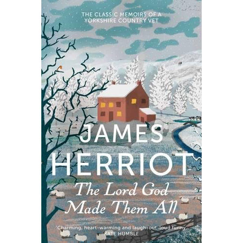 The Lord God Made Them All | James Herriot