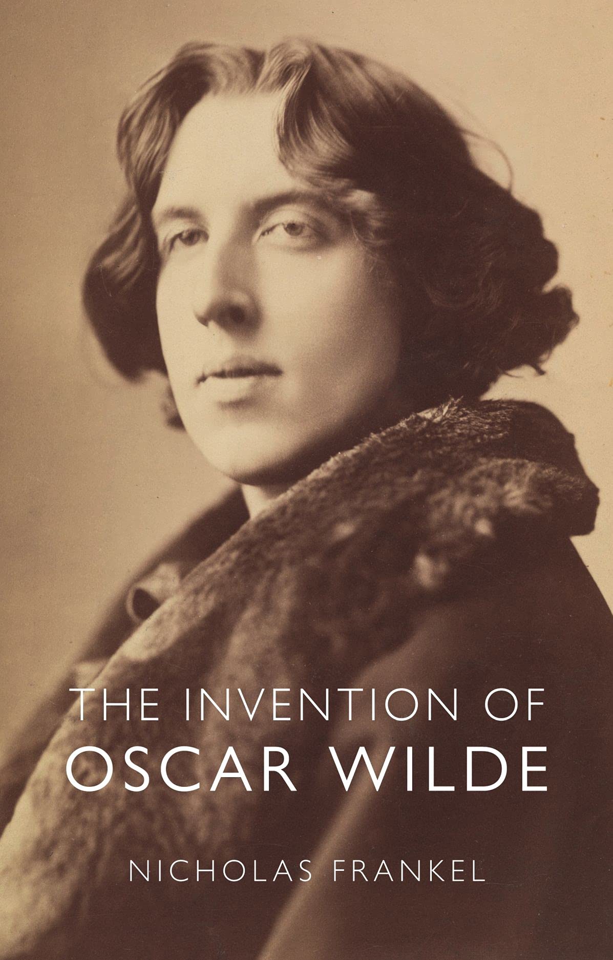 Vezi detalii pentru The Invention of Oscar Wilde | Nicholas Frankel