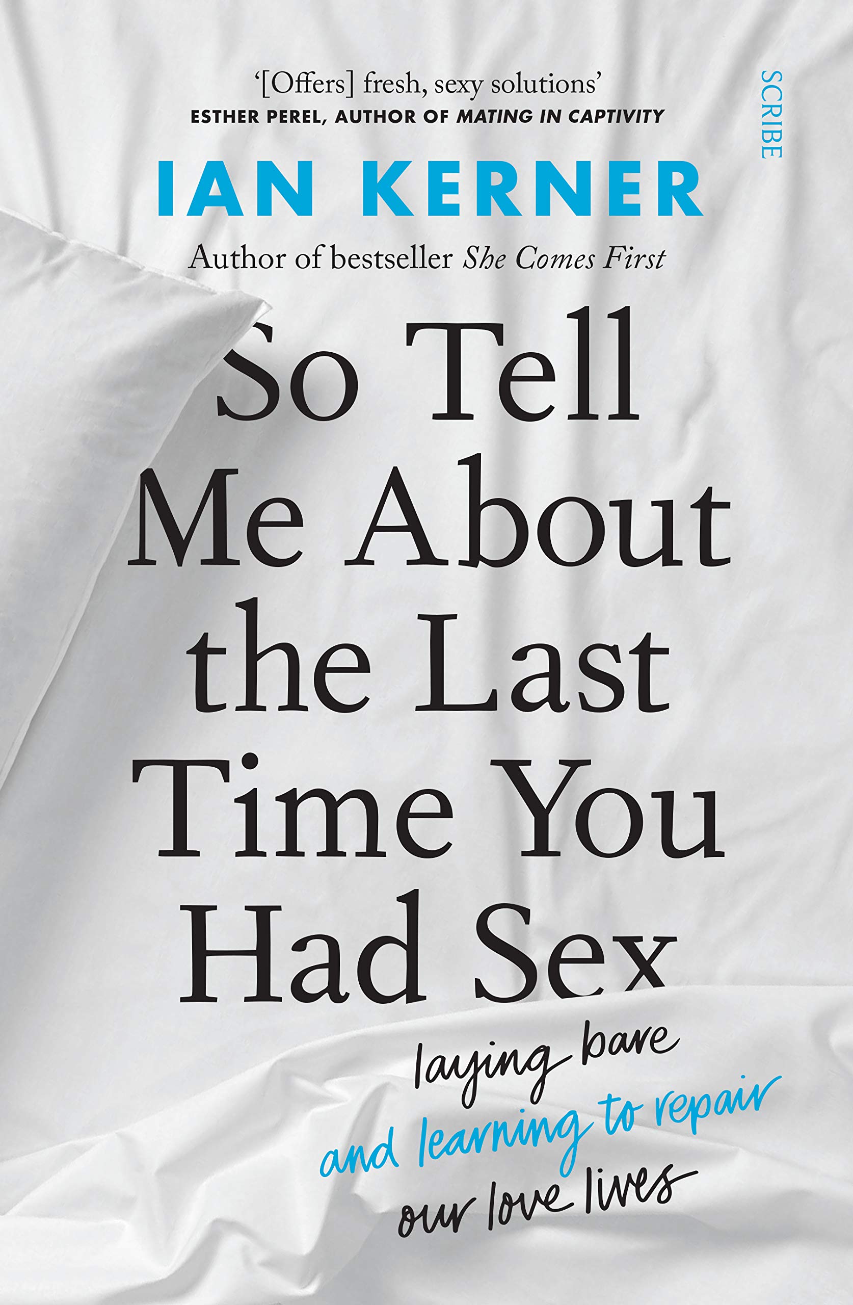 So Tell Me About the Last Time You Had Sex | Ian Kerner