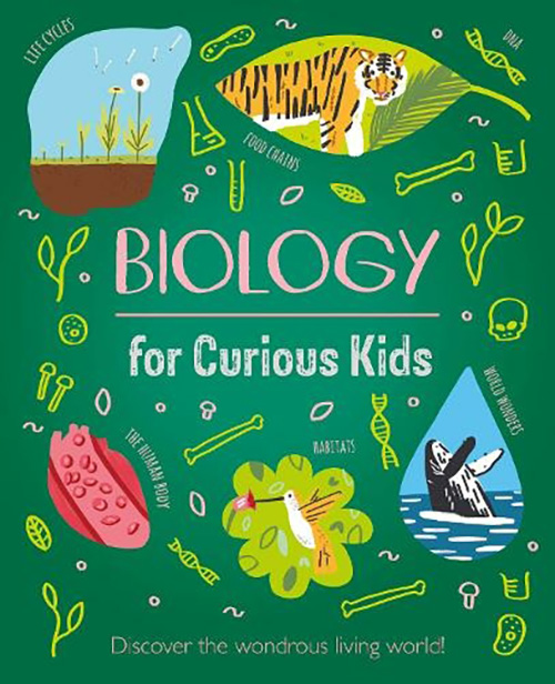 Biology for Curious Kids | Laura Baker