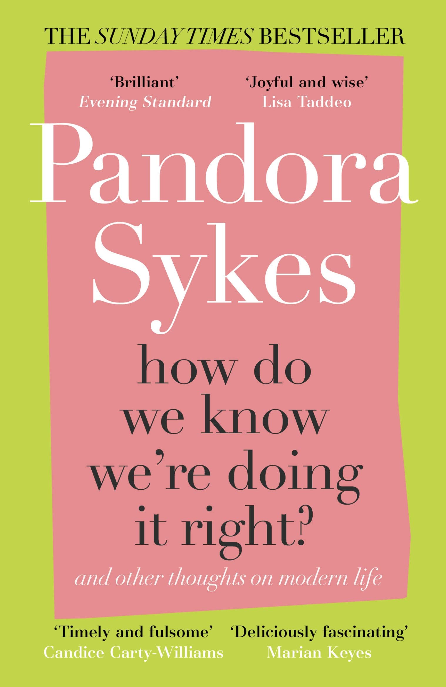 How Do We Know We\'re Doing It Right? | Pandora Sykes