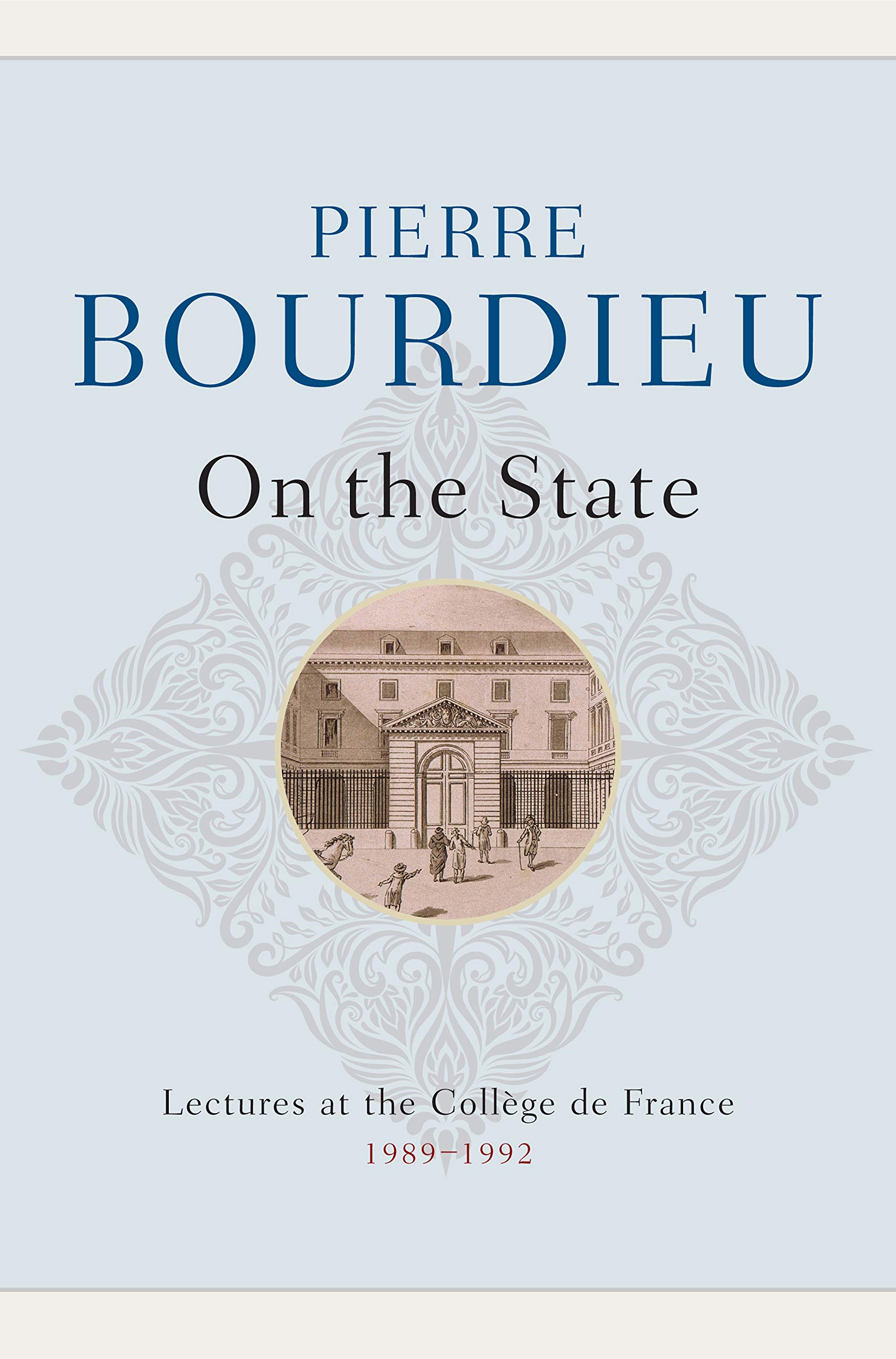 Vezi detalii pentru On the State | Pierre Bourdieu