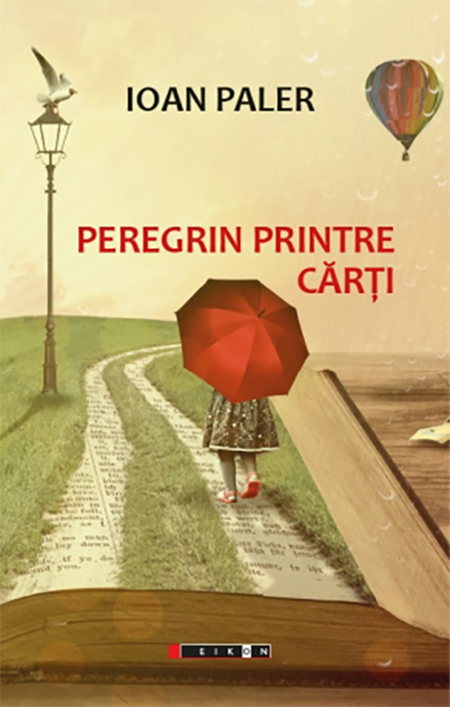 Peregrin printre carti | Ioan Paler Carte imagine 2022