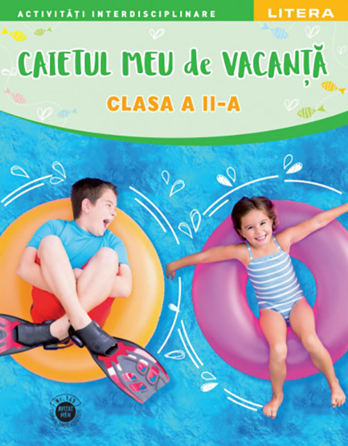 Caietul meu de vacanta. Clasa a II-a |