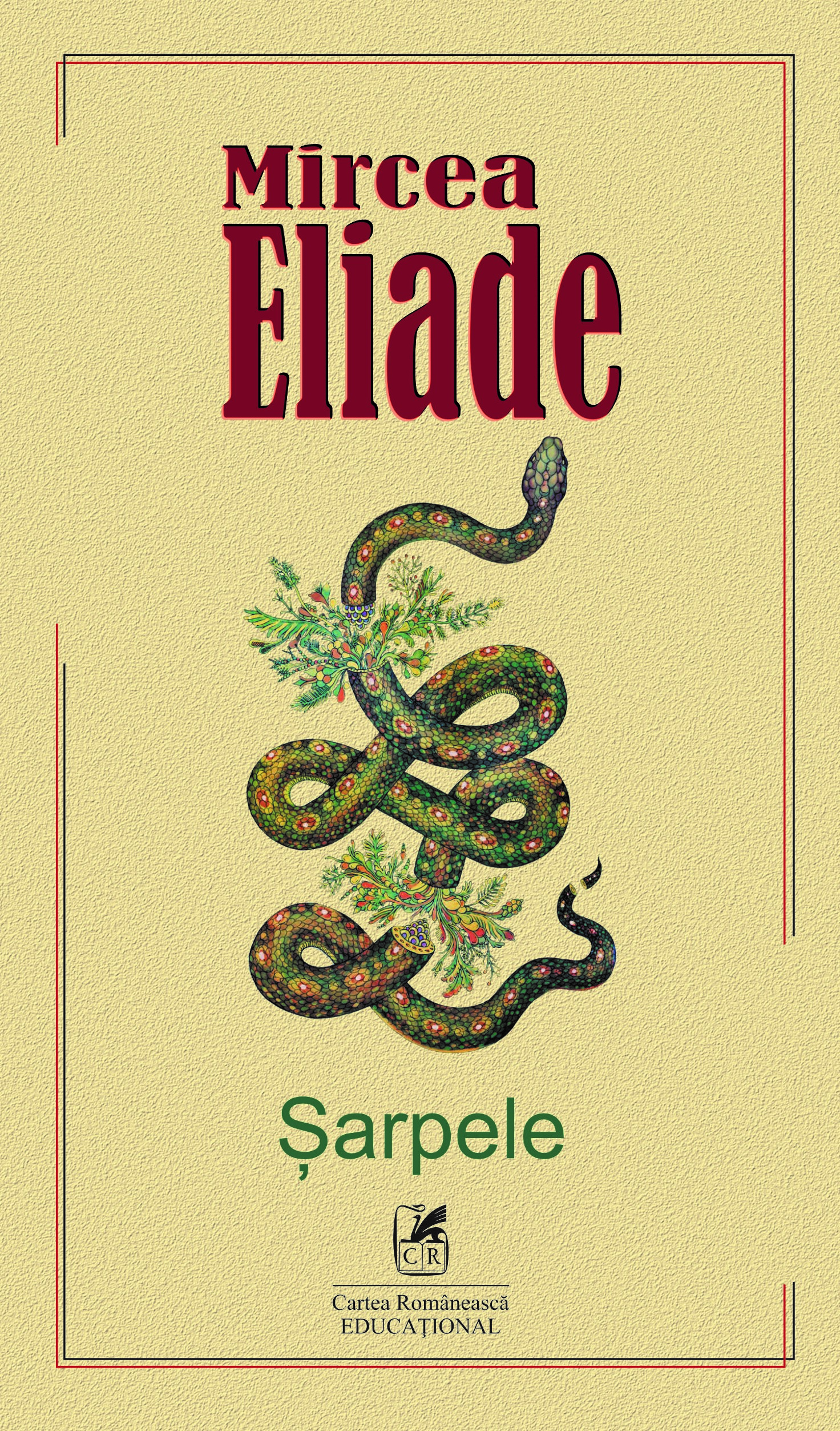 Sarpele | Mircea Eliade Cartea Romaneasca educational Carte