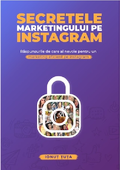 Secretele marketingului pe Instagram | Ionut Tuta carturesti.ro Carte
