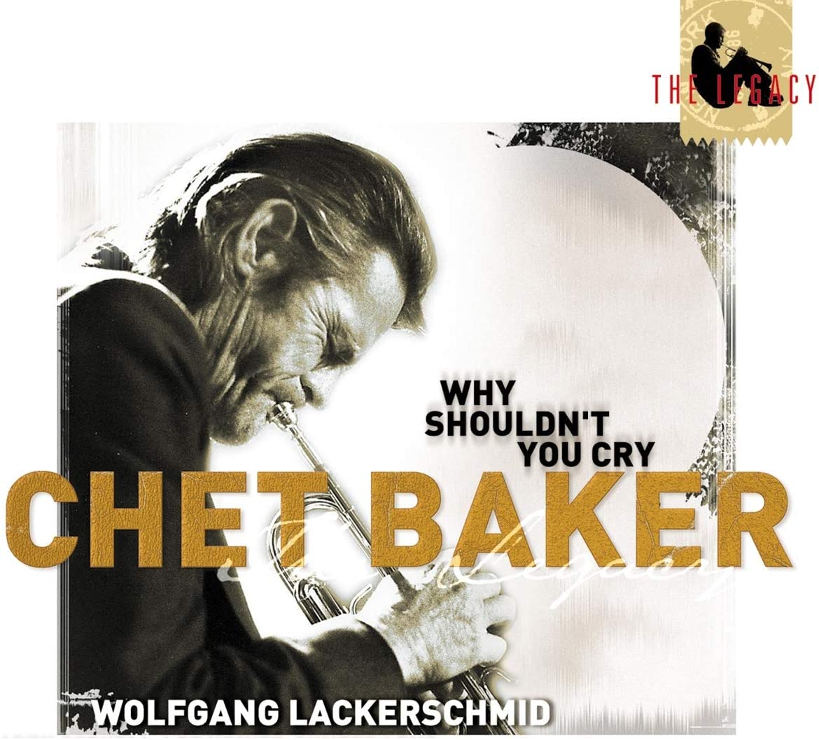 Why shouldn\'t you cry | Chet Baker