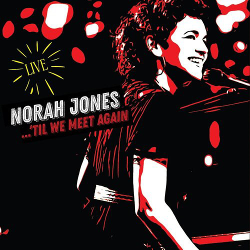 ‘Til We Meet Again – Vinyl | Norah Jones 'Til poza noua