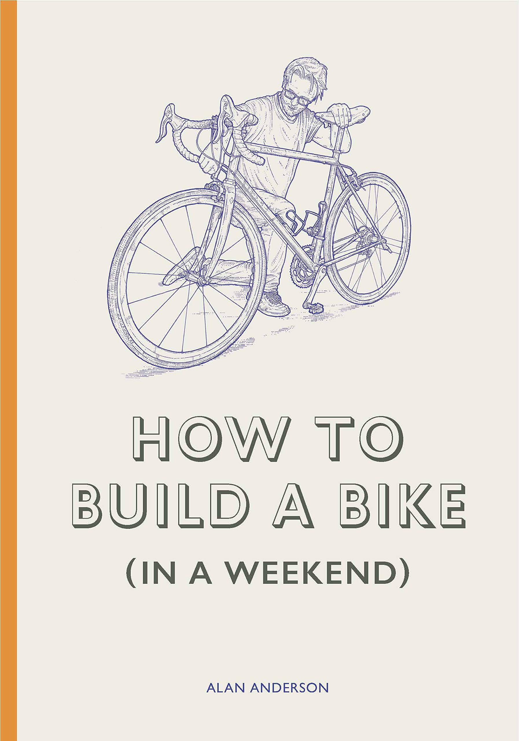 How to Build a Bike (in a Weekend) | Alan Anderson