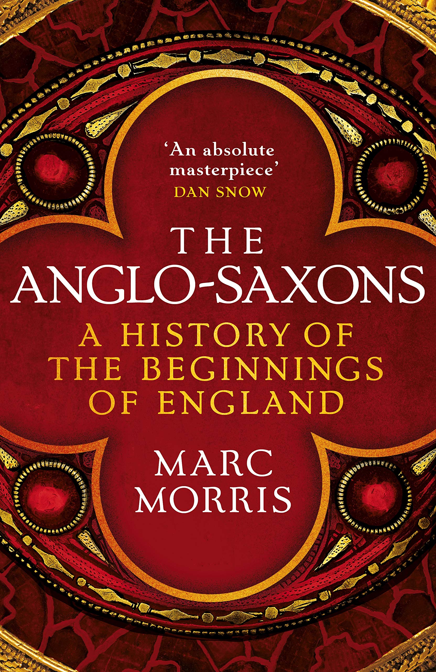 The Anglo-Saxons | Marc Morris