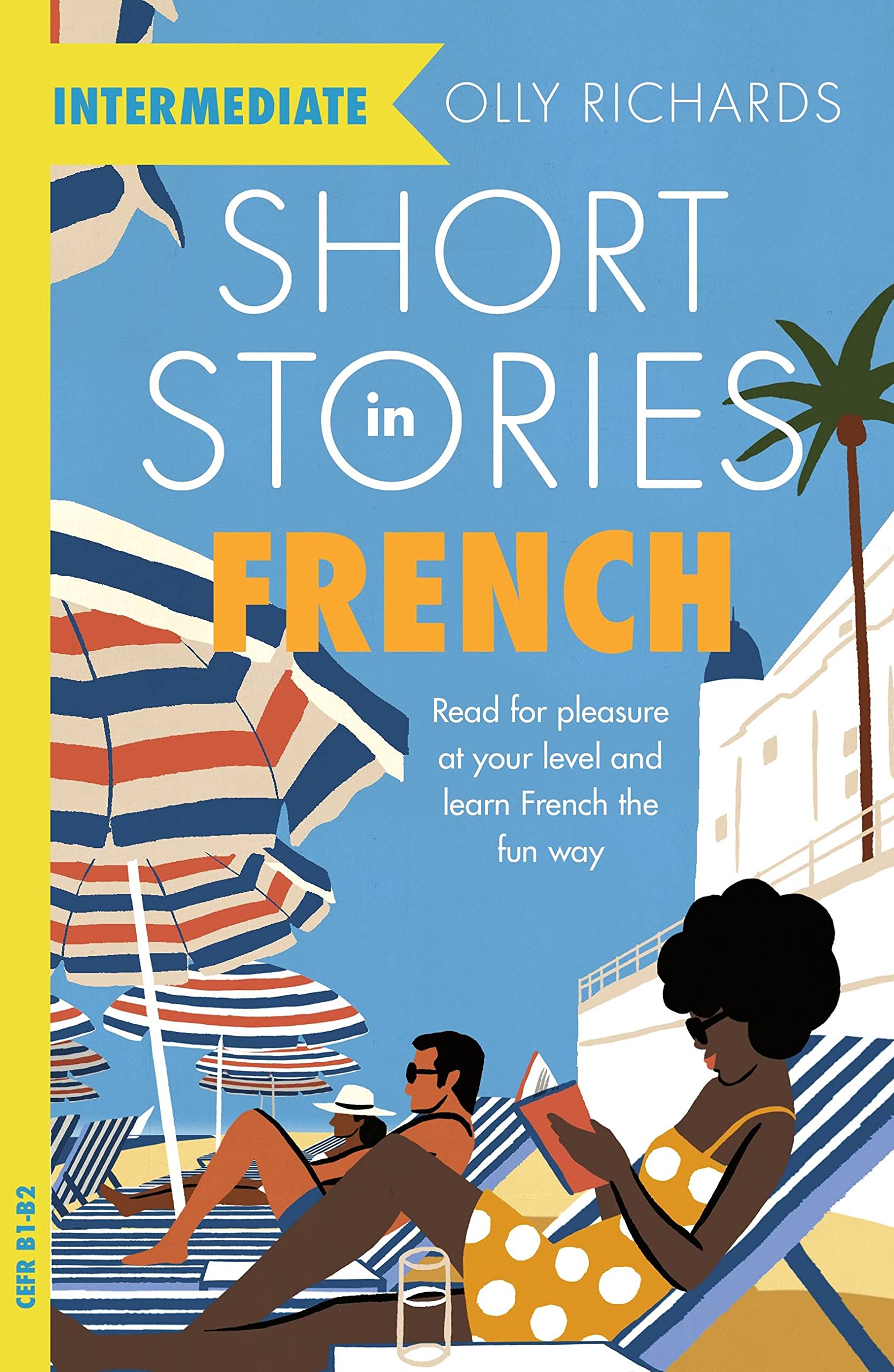 Short Stories in French for Intermediate Learners | Olly Richards