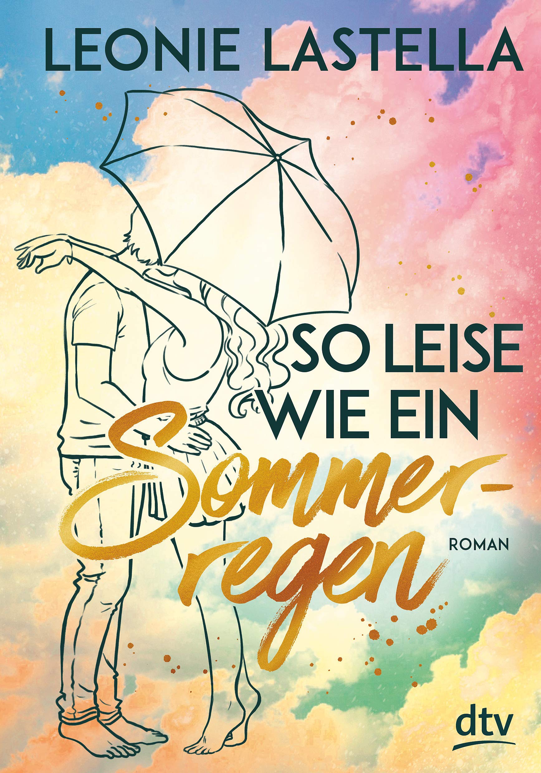 So leise wie ein Sommerregen | Leonie Lastella