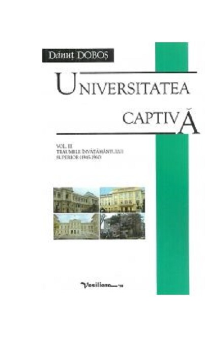 Universitatea captiva | Danut Dobos carturesti 2022